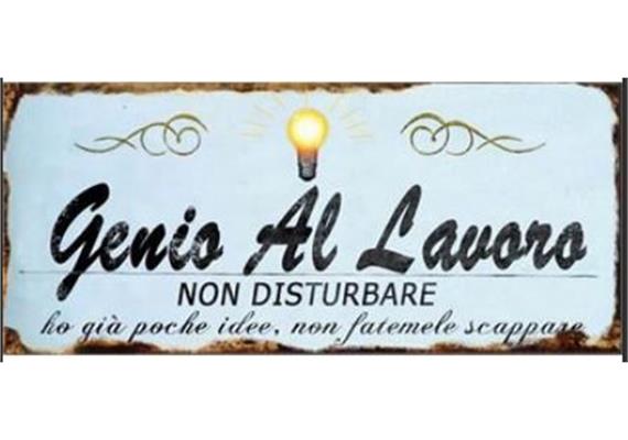 Metallschild „Genie bei der Arbeit“ italienisch